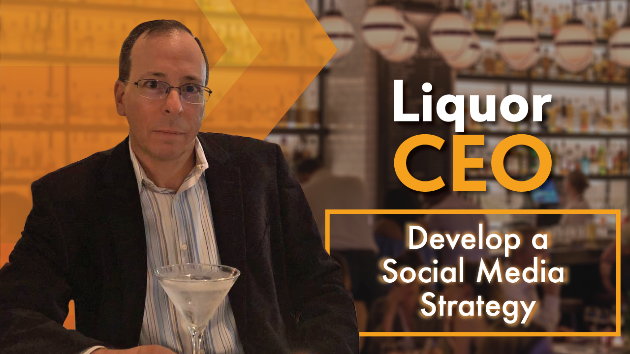 Liquor CEO - Charles Vaughn - Develop a Social Media Strategy