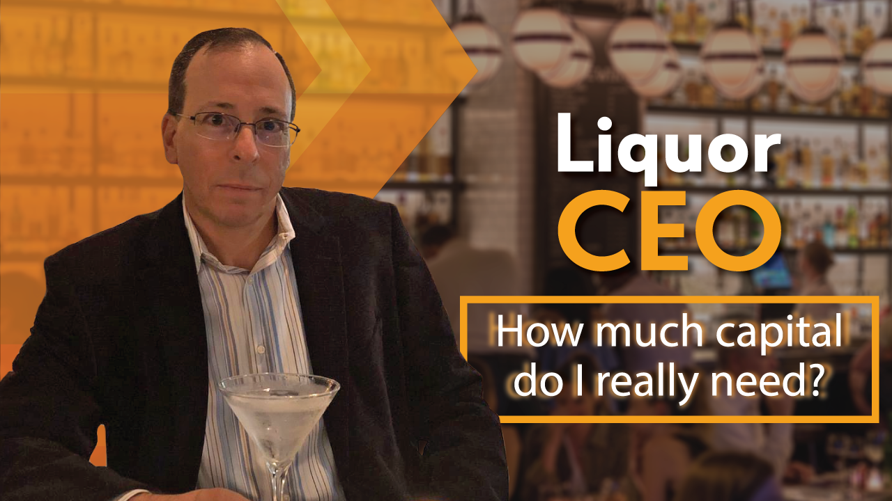 How Much Capital Do I Need To Start a Liquor Brand - Liquor CEO - Charles Vaughn